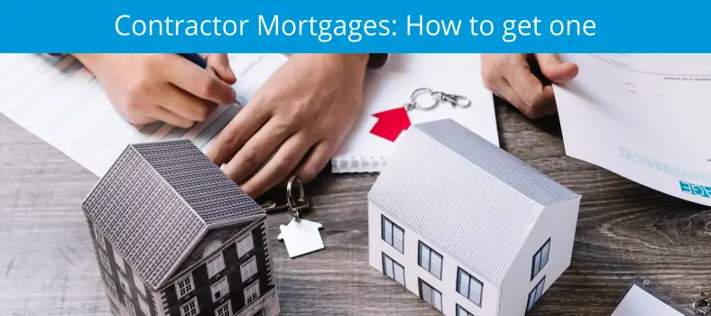 how-to-get-a-contractor-mortgage-mortgageinfoguide